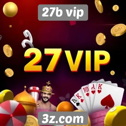Promoções e bônus oferecidos por 27b vip